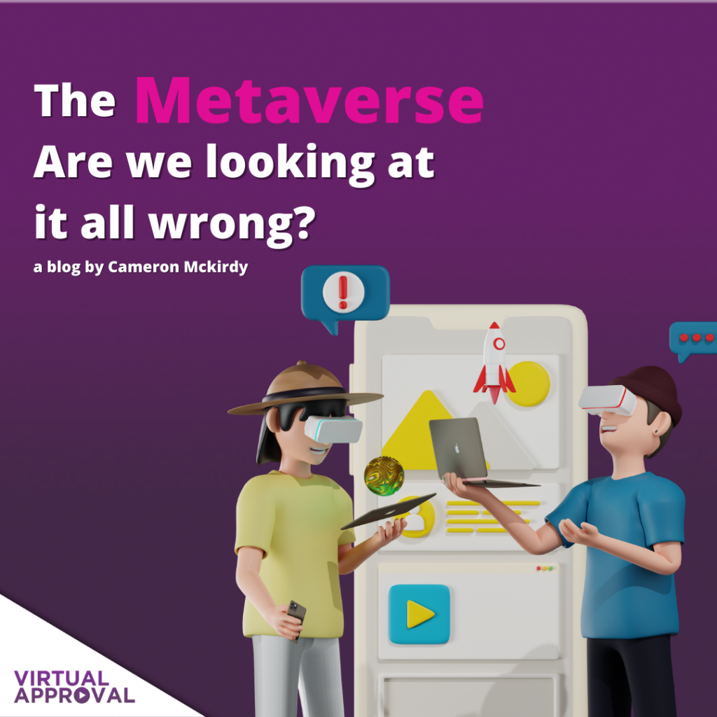The Metaverse, Are we looking at it all wrong?